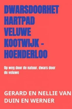 Boeken Overig Dwarsdoorhethartpad Veluwe Kootwijk - Hoenderloo