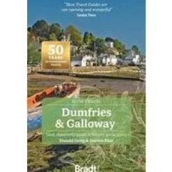 Bradt Travelguides Dumfries & Galloway Slow Travel