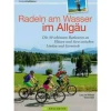 Bruckmann Radeln am Wasser im Allgau