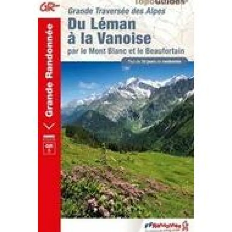 FF randonneee GR5 Du leman a la vanoise/ mt blanc