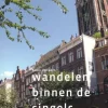 Gegarandeerd Onregelmatig Wandelgids Wandelen binnen de Singels van Utrecht