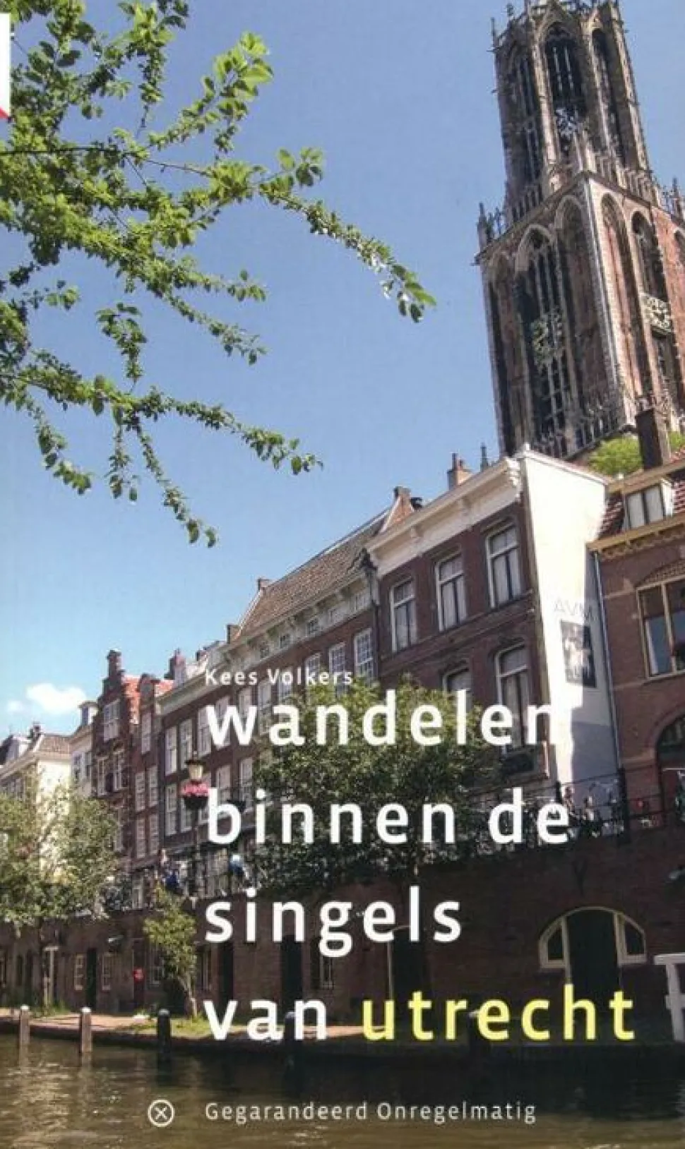 Gegarandeerd Onregelmatig Wandelgids Wandelen binnen de Singels van Utrecht