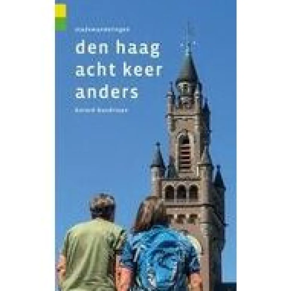 Gegarandeerd Onregelmatig Stadswandelingen Den Haag acht keer anders