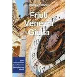 Lonely Planet Friuli, Venezia, Giulia
