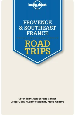 Lonely Planet Provence & Southeast France Road Trips